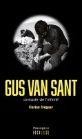 Gus Van Sant, Cinéaste de l'Infinitf