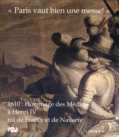 Livres Arts Beaux-Arts Histoire de l'art PARIS VAUT BIEN UNE MESSE !, 1610 Monica Bietti, Francesca Fiorelli Malesci, Paul Mironneau
