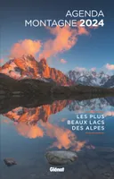 Agenda montagne 2024 Les plus beaux lacs des Alpes