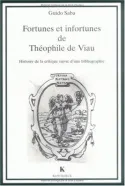 Fortunes et infortunes de Théophile de Viau, Histoire de la critique suivie d'une bibliographie