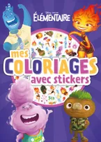 ELEMENTAIRE - Mes Coloriages avec stickers - Disney Pixar