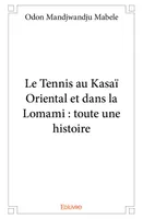 Le tennis au kasaï oriental et dans la lomami : toute une histoire