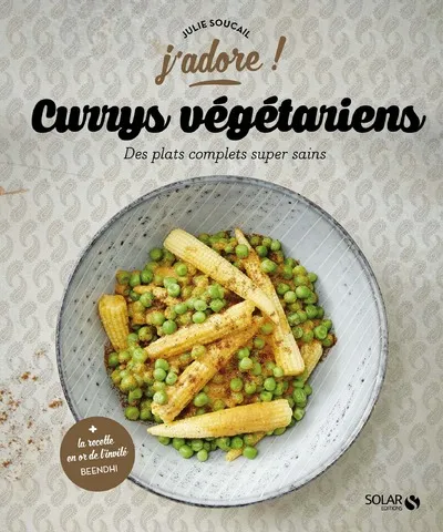 Livres Loisirs Gastronomie Cuisine Currys végétariens, Des plats complets super sain Soucail, Julie