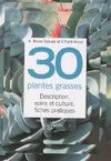 30 plantes grasses / description, soins et culture, fiches pratiques, description, soins et culture, fiches pratiques