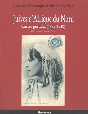 Juives d'Afrique du nord. Cartes postales (1885 - 1930), cartes postales (1885-1930)