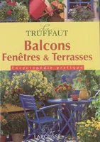 Le Truffaut : Balcons, fenêtres et terrasses, le Truffaut