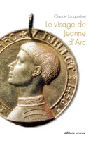 Le visage de Jeanne d'Arc, 600e anniversaire de la naissance de Jeanne d'Arc