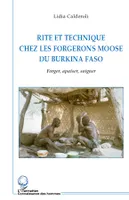 Rite et technique des forgerons moose du Burkina Faso, Forger, apaiser, soigner