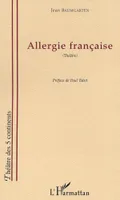 Allergie française, farce tragique (sur la guerre d'Algérie)