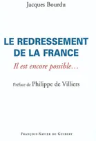 REDRESSEMENT DE LA FRANCE, Il est encore possible...