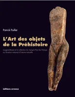 L'Art des objets de la Préhistoire, Laugerie-Basse et la collection du marquis Paul de Vibraye au Muséum national d'histoire naturelle