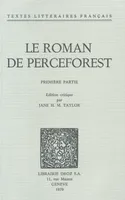 Le Roman de Perceforest, Première partie
