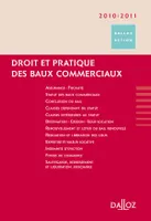 Droit et pratique des baux commerciaux 2010/2011 - 3e éd., Dalloz Action