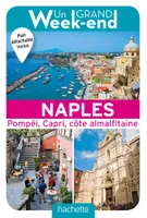 Guide Un Grand Week-end à Naples, Pompéi, Capri, côte amalfitaine
