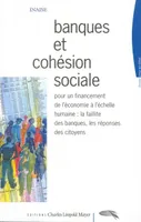 Banques et Cohesion Sociale, Pour un Financement de l'Économie a l'Ec