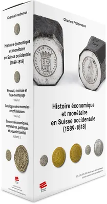 Histoire économique et monétaire en Suisse occidentale (1589-1818), Coffret de trois volumes