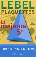 Lebel plaquettes, Plaquettes La Majeure 5e, Compétitives et chelems
