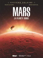 1, Système Solaire - Tome 01 - Mars, Mars, la planète rouge