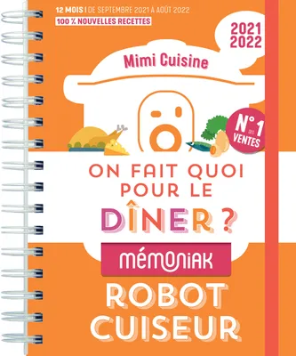 On fait quoi pour le dîner ? 2022 / robot-cuiseur : septembre 2021-décembre 2022