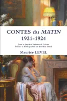 Contes du Matin 1921-1924, Sous la direction littéraire de Colette Préface et bibliographie par Jean-Luc Buard