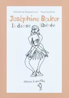 Joséphine Baker, la danse libérée, la danse libérée