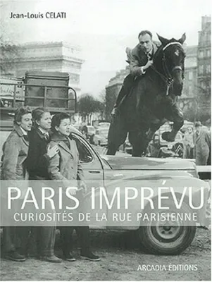 Paris imprévu, Curiosités de la rue parisienne