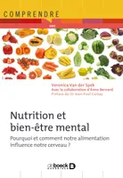 Nutrition et bien-être mental, Pourquoi et comment notre alimentation influence notre cerveau