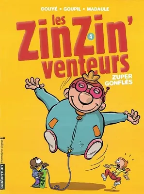 Les ZinZin'venteurs, 4, Zinzin'venteurs t4 - zuper gonfles (Les)