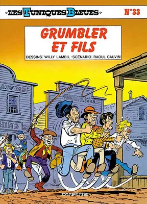 Les Tuniques Bleues - Tome 33 - GRUMBLER ET FILS, Volume 33, Grumbler et fils