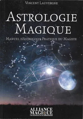 Astrologie magique, Manuel d'astrologie pratique du magiste.