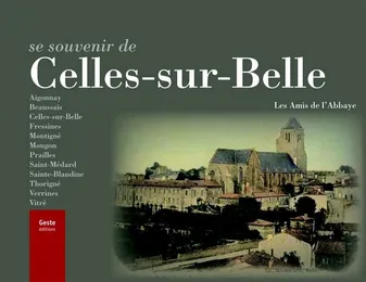 Se souvenir de Celles-sur-Belle et son canton