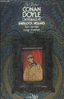 L'Intégrale / Sir Arthur Conan Doyle ., 19, Sherlock Holmes, L'Intégrale, Tout Sherlock Holmes / Son dernier coup d'archer