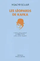Les Léopards De Kafka