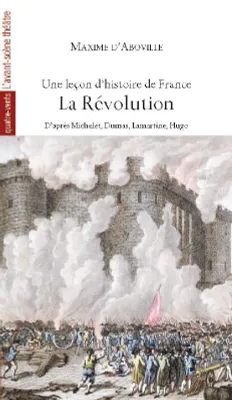 La Révolution, Une leçon d'histoire de france