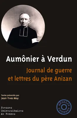 Aumônier à Verdun, Journal de guerre et lettres du père Anizan