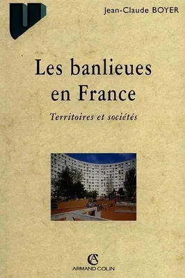 Les banlieues en France, territoires et sociétés