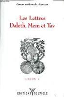 Leçon... / Charles-Rafaël Payeur., 7, Les lettres Daleth, Mem et Tav Leçon 7