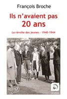 Ils n'avaient pas 20 ans, La révolte des jeunes, 1940-1944