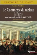 Le Commerce du tableau à Paris, dans la seconde moitié du XVIIIe siècle