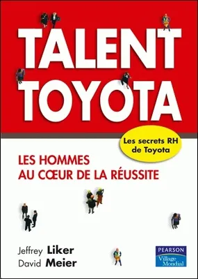 Talent Toyota, Les hommes au coeur de la réussite