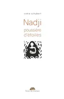 Nadji, Poussière d'étoiles