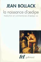 La Naissance d'Œdipe, trad. et commentaires d'"Oedipe roi"