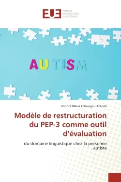 Modèle de restructuration du PEP-3 comme outil d'évaluation, du domaine linguistique chez la personne autiste