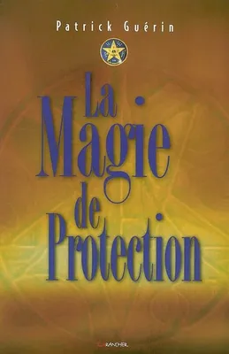 LA MAGIE DE PROTECTION