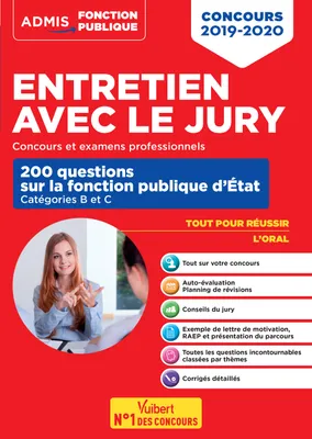 Entretien avec le jury - 200 questions sur la fonction publique d'État - Catégories B et C - Concours et examens professionnels, Oral - Concours 2019-2020