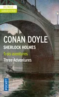Trois aventures de Sherlock Holmes / Three Adventures of Sherlock Holmes