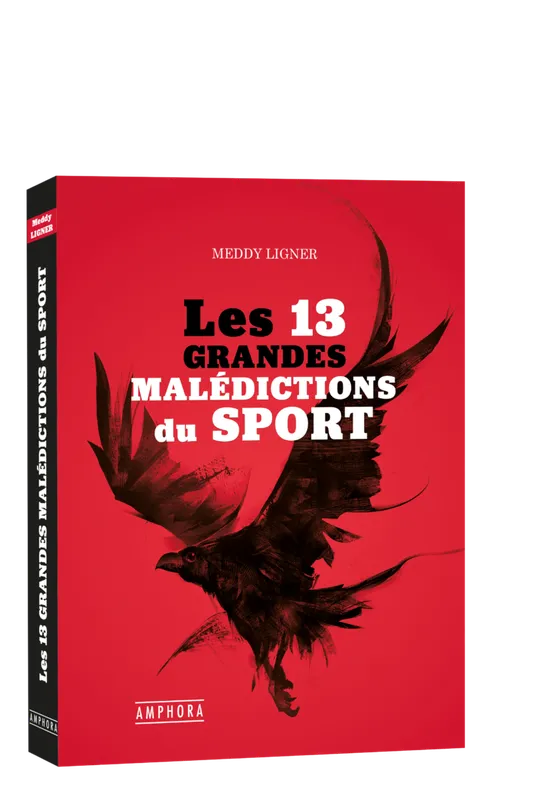 Livres Loisirs Sports Les 13 grandes malédictions du sport Meddy Ligner