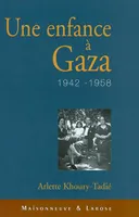 Une enfance à Gaza, 1942-1958
