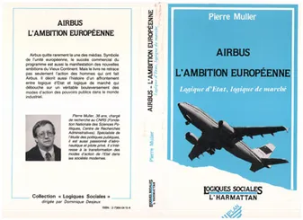 Airbus, l'ambition européenne, Logiques d'Etat, logiques de marché