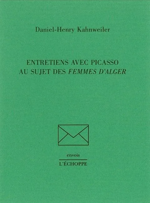 Livres Arts Beaux-Arts Histoire de l'art Entretiens Avec Picasso au Sujet des Femmes d'Alger Daniel-Henry Kahnweiler, Pablo Picasso